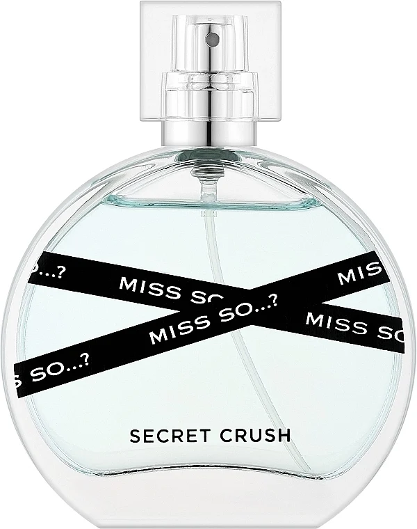 So…? Miss SO...? Secret Crush